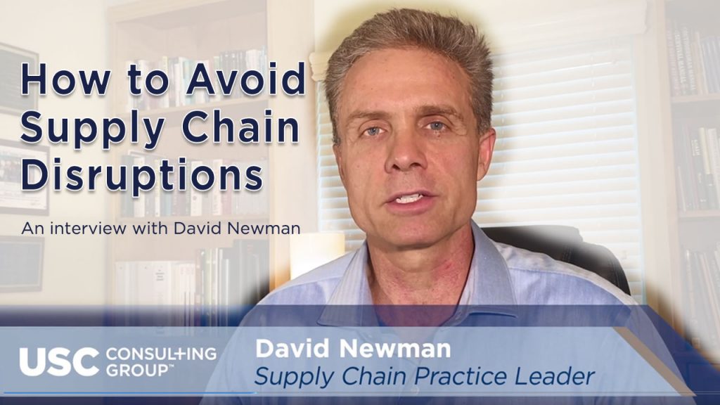 Supply chain disruptions have been a major challenge for manufacturers. David Newman, Supply Chain Practice Leader for USCCG, shares his insights into this pressing issue.