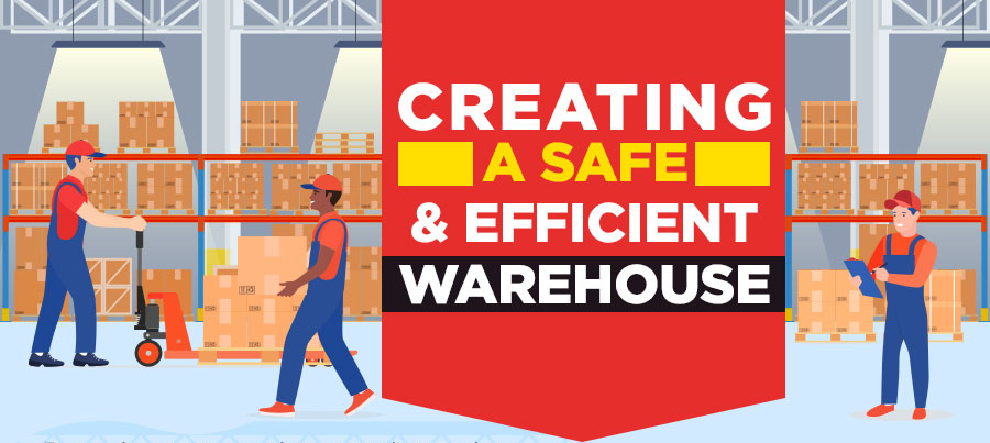There are thousands of reports of injuries, illnesses, and deaths in warehouses so use this guide to create a safe and efficient warehouse.